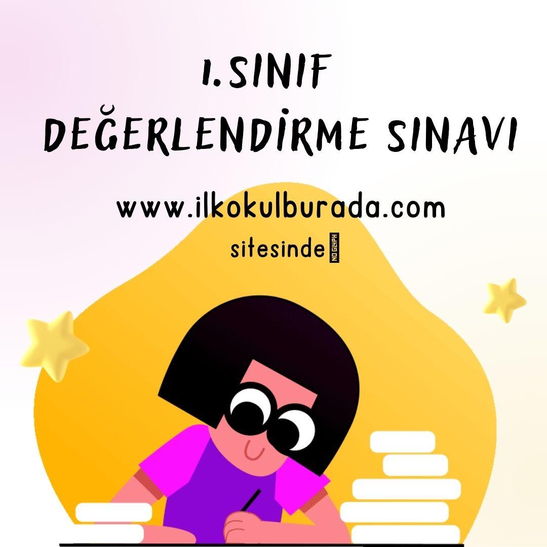 1.Sınıf Değerlendirme Sınavı