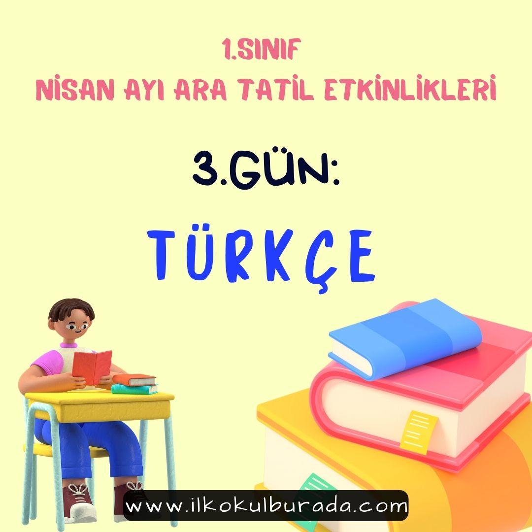 1.Sınıf Ara Tatil Türkçe Değerlendirme Sınavı –3.Gün