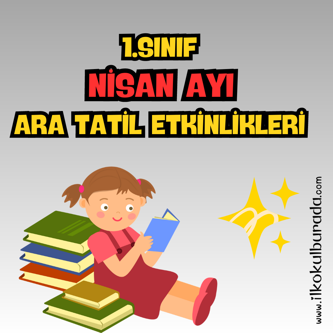 1.Sınıf Nisan Ayı Ara Tatil Etkinlikleri